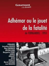 Adhémar ou le jouet de la fatalité | Fernandel. Réalisateur