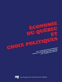 Économie du Québec et choix politiques | Collectif. Auteur