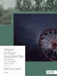 L'Avenir ne Nous Appartient Pas | Claire Fasce-Dalmas. Auteur