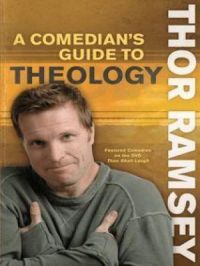 Comedian's Guide to Theology | Thor Ramsey. Auteur