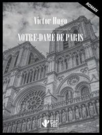 Affiche du document Notre-Dame de Paris : Édition intégrale avec notes