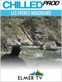 Affiche du document Les frères moucheurs