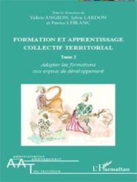 Formation et apprentissage collectif territorial (Tome 2) | Sylvie Lardon. Auteur