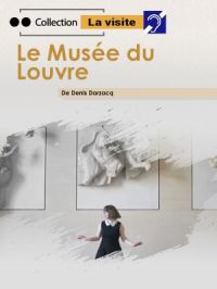 Affiche du document La visite : Le musée du Louvre (SME)