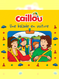 Affiche du document Caillou - Une balade en voiture