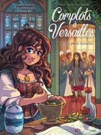 Affiche du document Complots à Versailles - Tome    9 - La pièce qui fit trembler Versailles