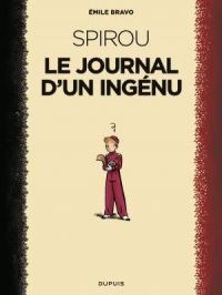Le Spirou d'Emile Bravo - Tome    1 - Le journal d'un ingénu | Émile Bravo. Auteur