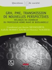 GRH, PME, Transmission - De nouvelles perspectives | Isabelle BORIES-AZEAU. Auteur