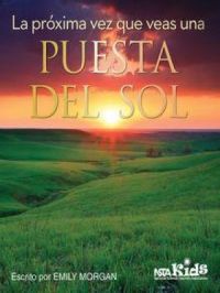 La próxima vez que veas una puesta del sol | Emily Morgan. Auteur