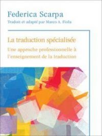 La Traduction spécialisée | Federica Scarpa. Auteur