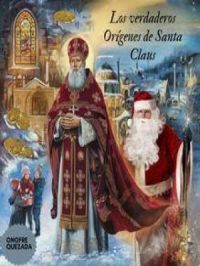 Los Verdaderos Orígenes De Santa Claus | Onofre Quezada. Auteur