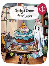 Affiche du document Spooky et Caramel fêtent Pâques