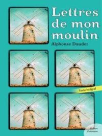 Lettres de mon moulin | Alphonse Daudet. Auteur