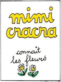 Affiche du document Mimi Cracra connaît les fleurs