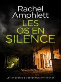 Les os en silence | Rachel Amphlett. Auteur