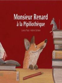 Affiche du document Monsieur Renard à la Pipiliothèque