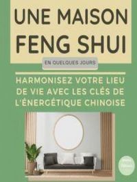 Une maison Feng Shui en quelques jours : Harmonisez votre lieu de vie avec les clés de l'énergétique chinoise | Remole Editions. Auteur
