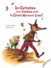 Affiche du document Les Carottes sont Cuites pour le Grand Méchant Loup !