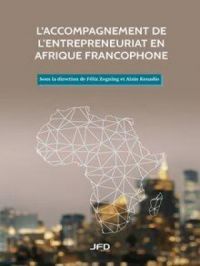 L'L'accompagnement de l'entrepreneuriat en afrique francophone | Félix Zogning. Auteur