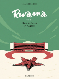 Affiche du document Rwama - Rwama - Tome 1 - Mon enfance en Algérie (1975-1992)