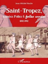 Affiche du document Saint-Tropez, Années Folles & folles années