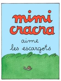 Affiche du document Mimi Cracra aime les escargots