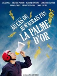 Au cas où je n'aurais pas la palme d'or | Renaud Cohen. Réalisateur