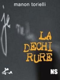 La déchirure | Manon Torielli. Auteur