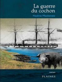Guerre du cochon, La | Nadine Mackenzie. Auteur