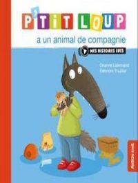 Affiche du document P’tit Loup a un animal de compagnie