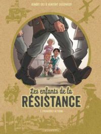 Affiche du document Les Enfants de la Résistance - Tome    1 - Premières actions