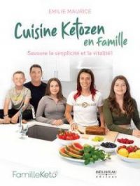 Affiche du document Cuisine ketozen en famille : Savoure la simplicité et la vitalité