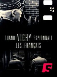 Affiche du document Investigation : Vichy, quand Pétain espionnait les Français