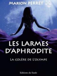 Les larmes d'Aphrodite | Marion Perret. Auteur