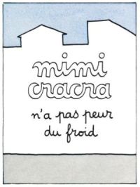 Affiche du document Mimi Cracra n'a pas peur du froid