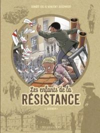 Affiche du document Les Enfants de la Résistance - Tome    6 - Désobéir !