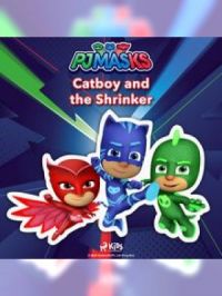 Affiche du document PJ Masks - Catboy and the Shrinker