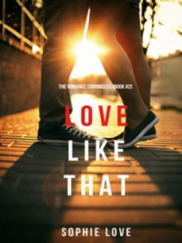 Affiche du document Love Like That (The Romance Chronicles—Book #2)