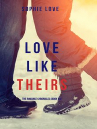 Affiche du document Love Like Theirs (The Romance Chronicles—Book #4)