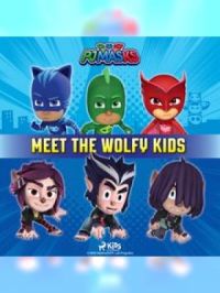 Affiche du document PJ Masks - Meet the Wolfy Kids