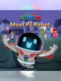 Affiche du document PJ Masks - Meet PJ Robot