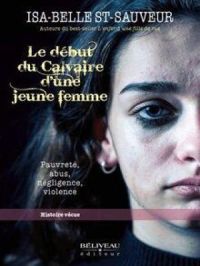 Affiche du document Le début du Calvaire d'une jeune femme : Pauvreté, abus, négligence, violence