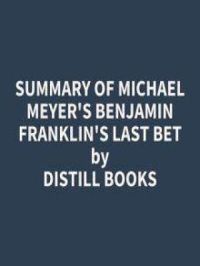 Affiche du document Summary of Michael Meyer's Benjamin Franklin's Last Bet