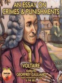 An Essay On Crime & Punishments | Voltaire. Auteur