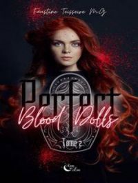 Perfect Blood Dolls | Faustine Teisseire M. G. Auteur