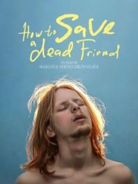 Affiche du document How to save a dead friend