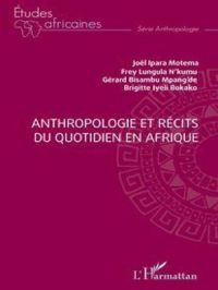 Affiche du document Anthropologie et récits du quotidien en Afrique