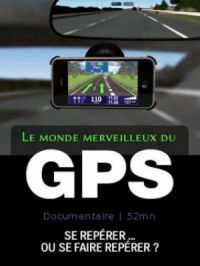 Affiche du document GPS : Un monde merveilleux ?