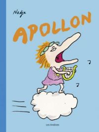Les Dieux de l'Olympe - Tome    2 - Apollon | Nadja Fejto. Dessin
