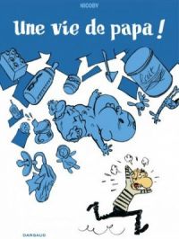 Olympia - Une vie de papa ! | NICOBY. Scénariste